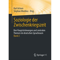 Soziologie der Zwischenkriegszeit. Ihre Hauptstr?mungen und zentralen Themen im  [Hardcover]