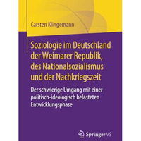 Soziologie im Deutschland der Weimarer Republik, des Nationalsozialismus und der [Paperback]