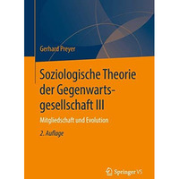 Soziologische Theorie der Gegenwartsgesellschaft III: Mitgliedschaft und Evoluti [Paperback]