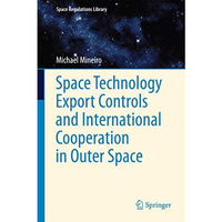 Space Technology Export Controls and International Cooperation in Outer Space [Hardcover]