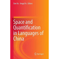 Space and Quantification in Languages of China [Paperback]