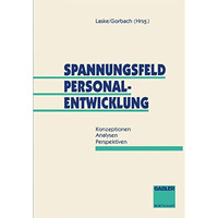 Spannungsfeld Personalentwicklung: Konzeptionen Analysen Perspektiven [Paperback]