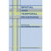 Spatial and Temporal Reasoning [Hardcover]