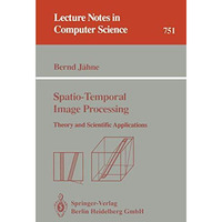 Spatio-Temporal Image Processing: Theory and Scientific Applications [Paperback]