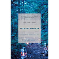 Specialised Translation: Shedding the 'Non-Literary' Tag [Paperback]