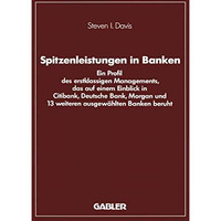 Spitzenleistungen in Banken: Ein Profil des erstklassigen Managements, das auf e [Paperback]