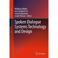 Spoken Dialogue Systems Technology and Design [Hardcover]