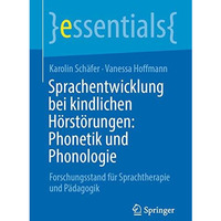 Sprachentwicklung bei kindlichen H?rst?rungen: Phonetik und Phonologie: Forschun [Paperback]