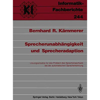 Sprecherunabh?ngigkeit und Sprecheradaption: L?sungsans?tze f?r das Problem des  [Paperback]