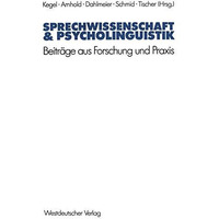 Sprechwissenschaft & Psycholinguistik: Beitr?ge aus Forschung und Praxis [Paperback]