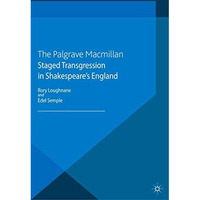 Staged Transgression in Shakespeare's England [Paperback]