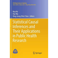 Statistical Causal Inferences and Their Applications in Public Health Research [Paperback]