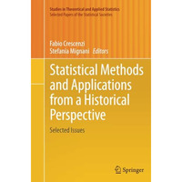 Statistical Methods and Applications from a Historical Perspective: Selected Iss [Paperback]