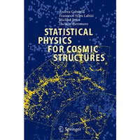 Statistical Physics for Cosmic Structures [Paperback]