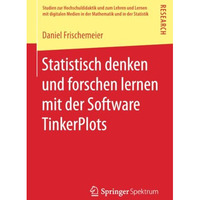 Statistisch denken und forschen lernen mit der Software TinkerPlots [Paperback]