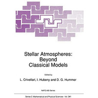 Stellar Atmospheres: Beyond Classical Models [Hardcover]