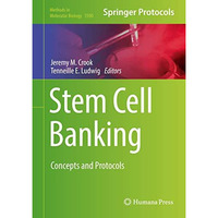 Stem Cell Banking: Concepts and Protocols [Hardcover]