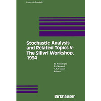 Stochastic Analysis and Related Topics V: The Silivri Workshop, 1994 [Paperback]