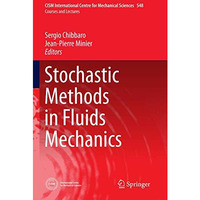 Stochastic Methods in Fluid Mechanics [Hardcover]