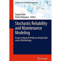 Stochastic Reliability and Maintenance Modeling: Essays in Honor of Professor Sh [Paperback]