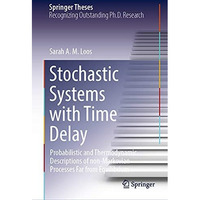 Stochastic Systems with Time Delay: Probabilistic and Thermodynamic Descriptions [Hardcover]