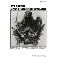 Strategie und Sicherheitspolitik: Perspektiven im Werk von Carl Schmitt [Paperback]