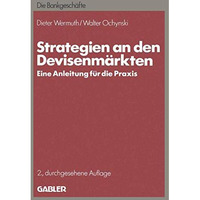 Strategien an den Devisenm?rkten: Eine Anleitung f?r die Praxis [Paperback]