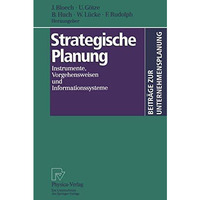 Strategische Planung: Instrumente, Vorgehensweisen und Informationssysteme [Paperback]