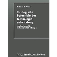 Strategische Potentiale der Technologieentwicklung: Implikationen f?r Software-E [Paperback]