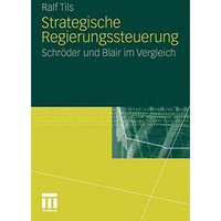 Strategische Regierungssteuerung: Schr?der und Blair im Vergleich [Paperback]