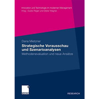 Strategische Vorausschau und Szenarioanalysen: Methodenevaluation und neue Ans?t [Paperback]