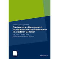 Strategisches Management von etablierten Fernsehsendern im digitalen Zeitalter:  [Paperback]