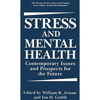 Stress and Mental Health: Contemporary Issues and Prospects for the Future [Hardcover]