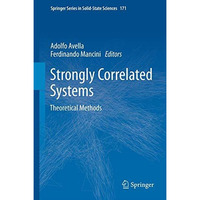 Strongly Correlated Systems: Theoretical Methods [Hardcover]