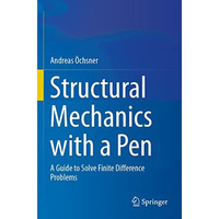 Structural Mechanics with a Pen: A Guide to Solve Finite Difference Problems [Paperback]