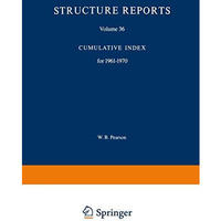 Structure Reports: Volume 36: Cumulative Index for 19611970 [Paperback]