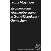 Str?mung und W?rme?bergang in Gas-Fl?ssigkeits-Gemischen [Paperback]