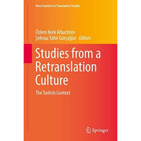 Studies from a Retranslation Culture: The Turkish Context [Hardcover]