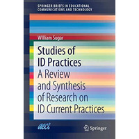 Studies of ID Practices: A Review and Synthesis of Research on ID Current Practi [Paperback]