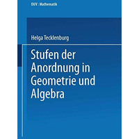 Stufen der Anordnung in Geometrie und Algebra [Paperback]