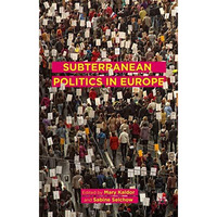 Subterranean Politics in Europe [Hardcover]