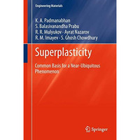 Superplasticity: Common Basis for a Near-Ubiquitous Phenomenon [Hardcover]