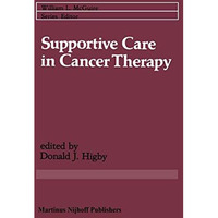 Supportive Care in Cancer Therapy [Paperback]