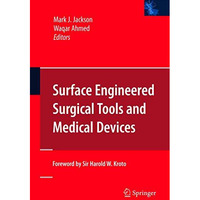 Surface Engineered Surgical Tools and Medical Devices [Paperback]