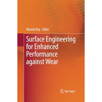 Surface Engineering for Enhanced Performance against Wear [Paperback]