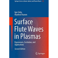 Surface Flute Waves in Plasmas: Eigenwaves, Excitation, and Applications [Hardcover]