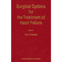 Surgical Options for the Treatment of Heart Failure [Paperback]