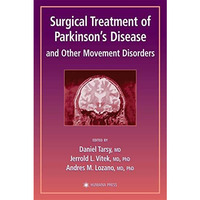 Surgical Treatment of Parkinsons Disease and Other Movement Disorders [Hardcover]