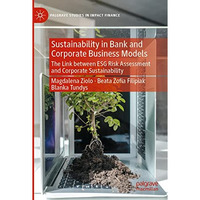 Sustainability in Bank and Corporate Business Models: The Link between ESG Risk  [Paperback]