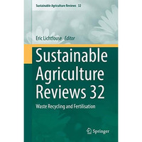 Sustainable Agriculture Reviews 32: Waste Recycling and Fertilisation [Hardcover]